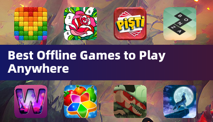 Best Offline Games to Play Anywhere