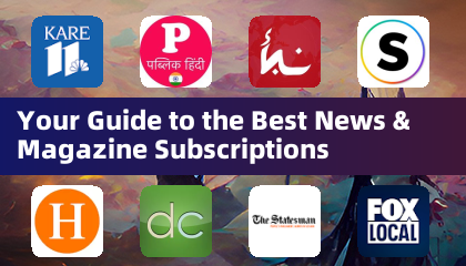 Your Guide to the Best News & Magazine Subscriptions