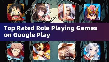 Top Rated Role Playing Games on Google Play