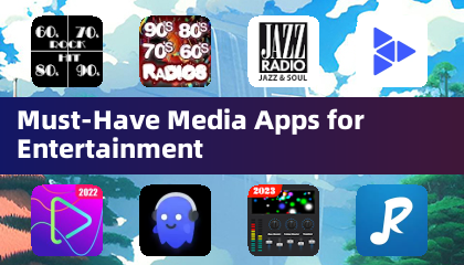 必备娱乐媒体应用