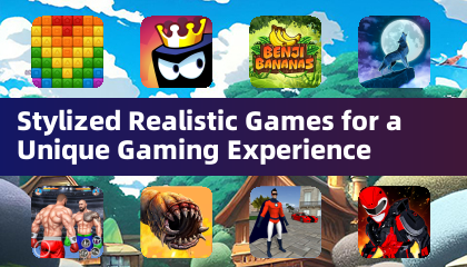 Stylized Realistic Games for a Unique Gaming Experience