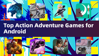Top Action Adventure Games for Android
