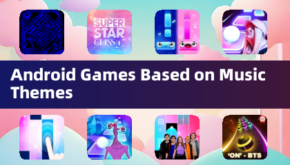 Android Games Based on Music Themes